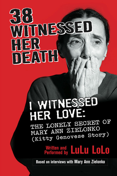 38 Witnessed Her Death, I Witnessed Her Love: The Lonely Secret of Mary Ann Zielonko (Kitty Genovese Story) by Lulu Lolo