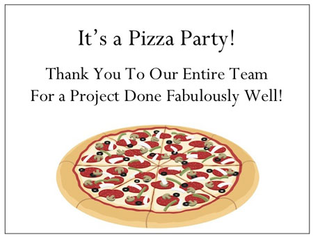 Sign reading It's a Pizza Party! Thank you to our entire team for a project done fabulously well!