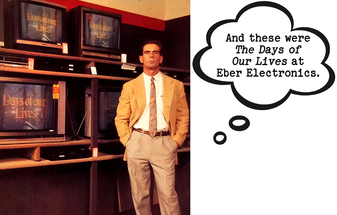 Will as Eber Electronics salesman with thought bubble reading And these were The Days of Our Lives at Eber Electronics