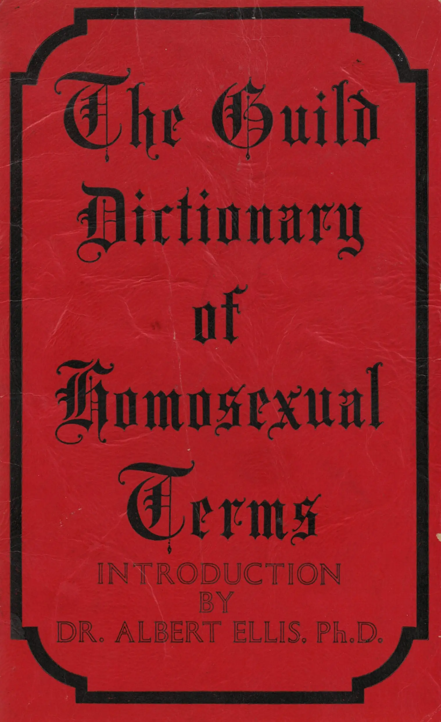 The Guild Dictionary of Homosexual Terms, Dr. Albert Ellis Ph.D
